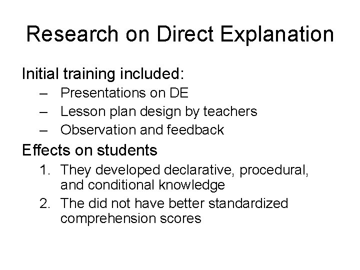 Research on Direct Explanation Initial training included: – Presentations on DE – Lesson plan