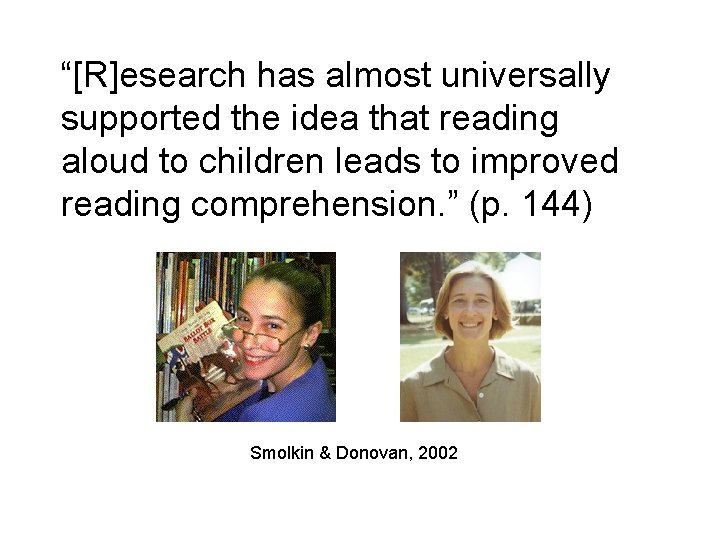 “[R]esearch has almost universally supported the idea that reading aloud to children leads to