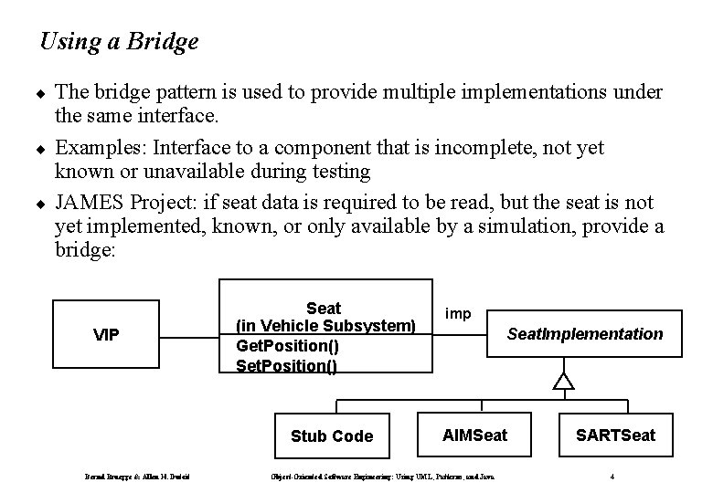 Using a Bridge ¨ ¨ ¨ The bridge pattern is used to provide multiple Using a Bridge ¨ ¨ ¨ The bridge pattern is used to provide multiple