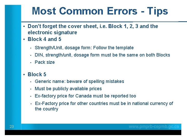 Most Common Errors - Tips • Don’t forget the cover sheet, i. e. Block