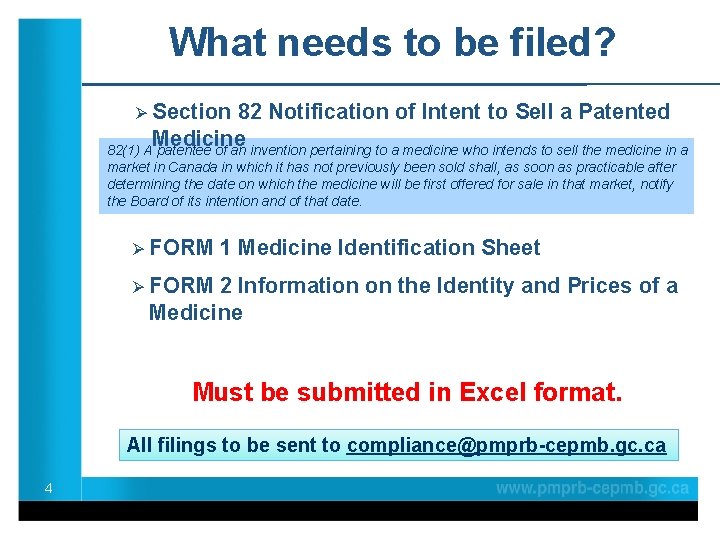 What needs to be filed? Ø Section 82 Notification of Intent to Sell a