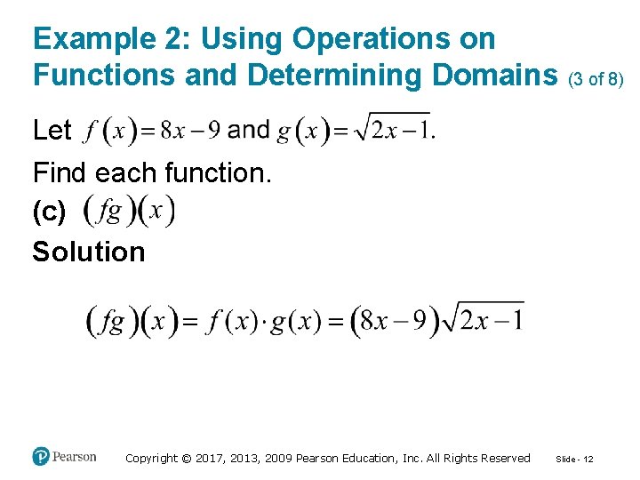 Example 2: Using Operations on Functions and Determining Domains (3 of 8) Let Find