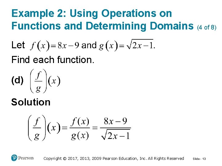 Example 2: Using Operations on Functions and Determining Domains (4 of 8) Let Find