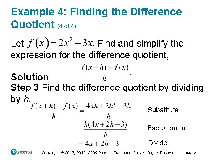 Example 4: Finding the Difference Quotient (4 of 4) Find and simplify the Let