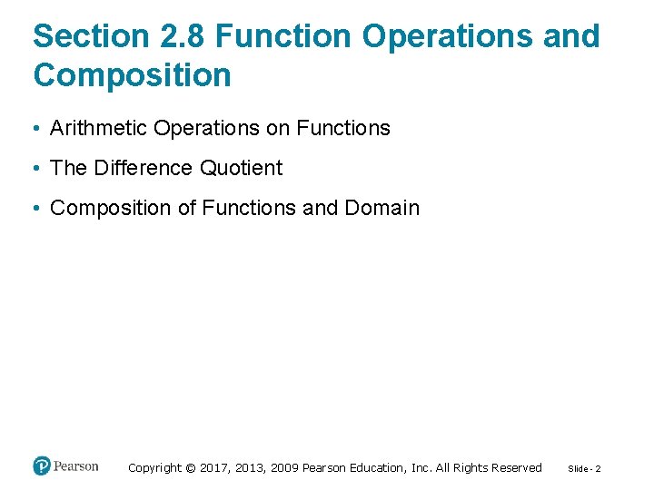 Section 2. 8 Function Operations and Composition • Arithmetic Operations on Functions • The