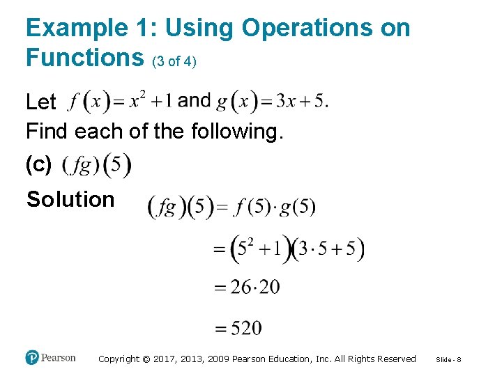 Example 1: Using Operations on Functions (3 of 4) Let Find each of the