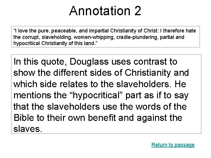 Annotation 2 “I love the pure, peaceable, and impartial Christianity of Christ: I therefore