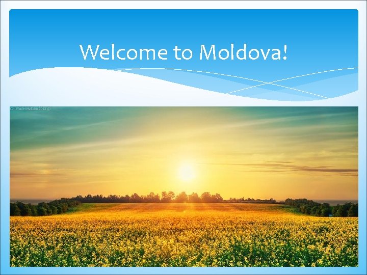 Welcome to Moldova! 