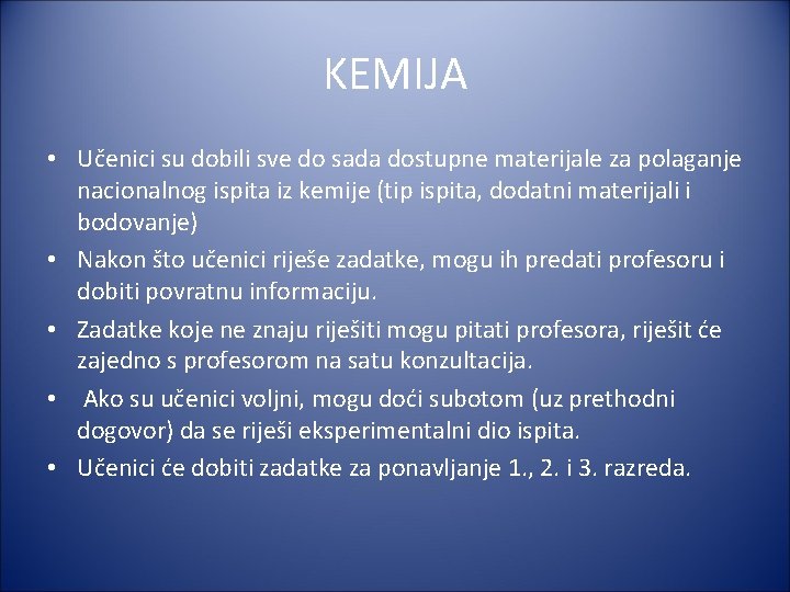 KEMIJA • Učenici su dobili sve do sada dostupne materijale za polaganje nacionalnog ispita