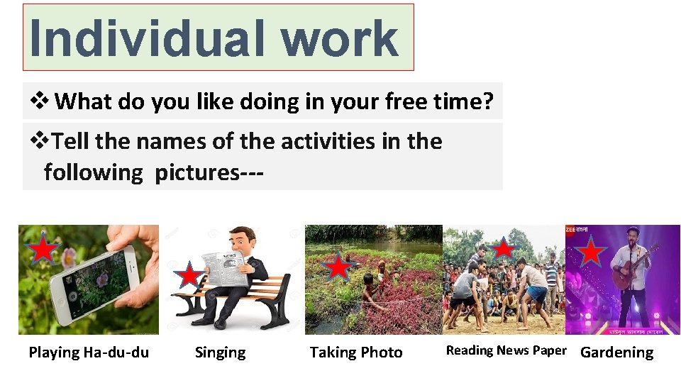 Individual work v What do you like doing in your free time? v. Tell