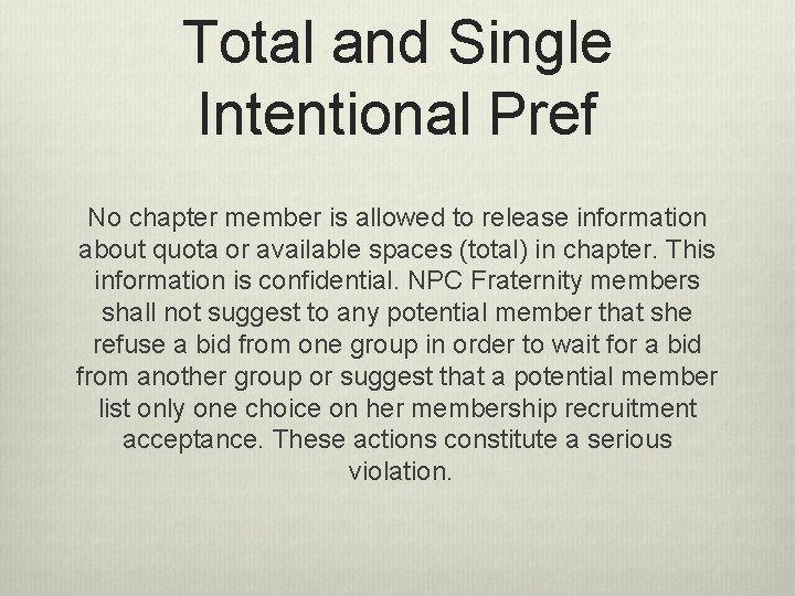 Total and Single Intentional Pref No chapter member is allowed to release information about Total and Single Intentional Pref No chapter member is allowed to release information about