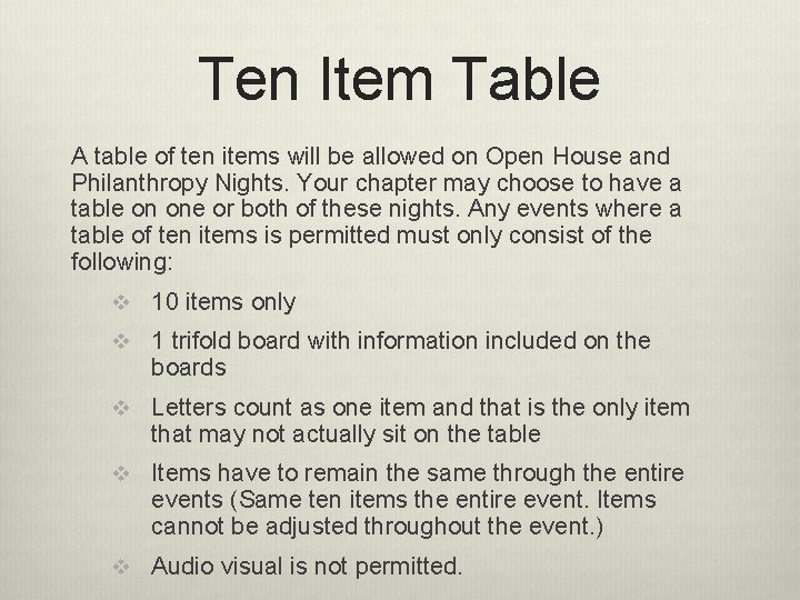 Ten Item Table A table of ten items will be allowed on Open House
