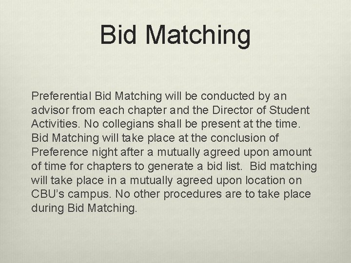 Bid Matching Preferential Bid Matching will be conducted by an advisor from each chapter Bid Matching Preferential Bid Matching will be conducted by an advisor from each chapter