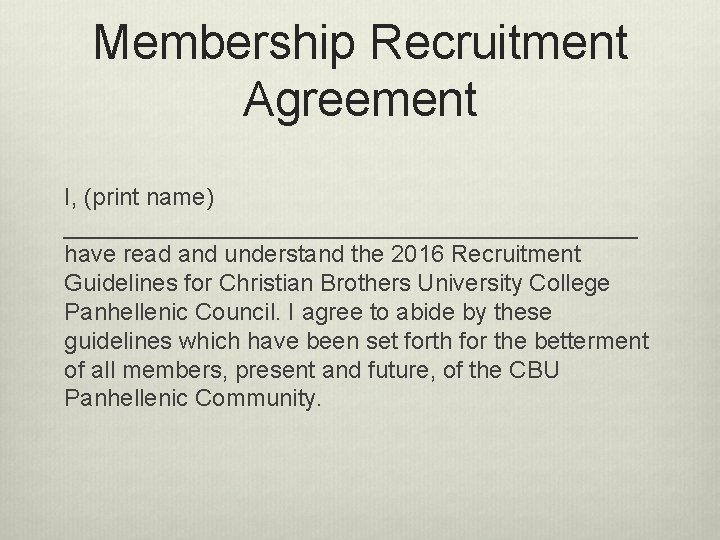 Membership Recruitment Agreement I, (print name) ______________________ have read and understand the 2016 Recruitment