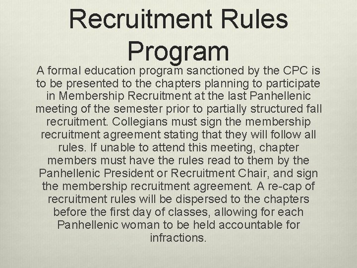Recruitment Rules Program A formal education program sanctioned by the CPC is to be Recruitment Rules Program A formal education program sanctioned by the CPC is to be