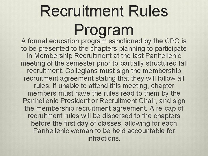 Recruitment Rules Program A formal education program sanctioned by the CPC is to be