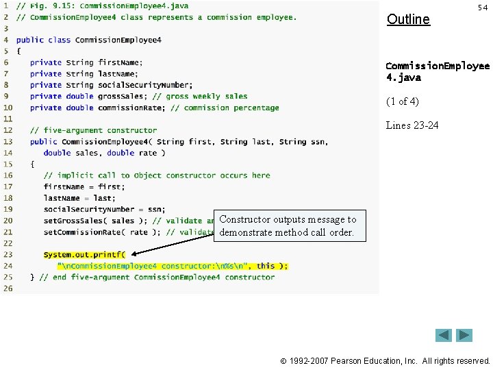 Outline 54 Commission. Employee 4. java (1 of 4) Lines 23 -24 Constructor outputs