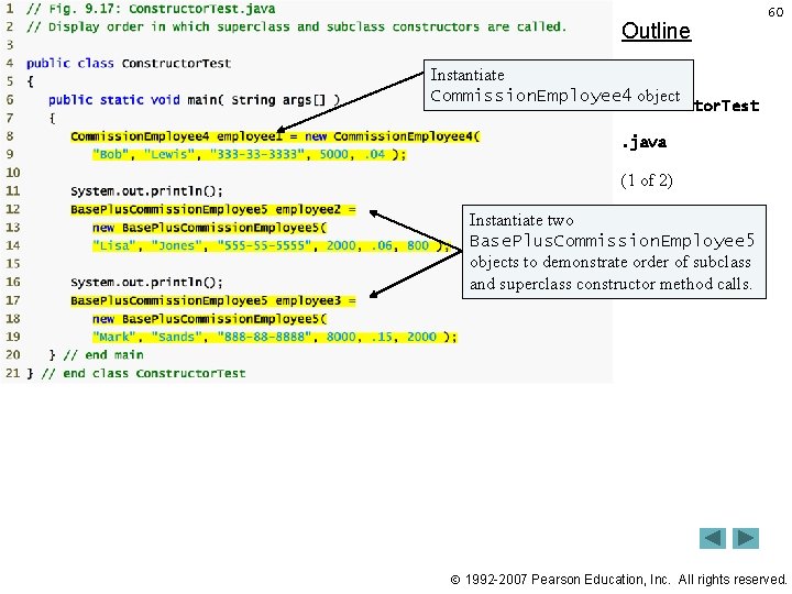 Outline 60 Instantiate Commission. Employee 4 object Constructor. Test. java (1 of 2) Lines