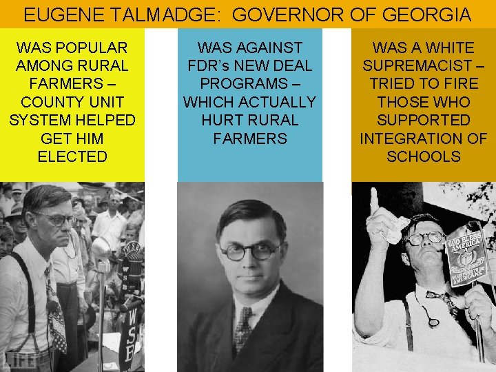 EUGENE TALMADGE: GOVERNOR OF GEORGIA WAS POPULAR AMONG RURAL FARMERS – COUNTY UNIT SYSTEM