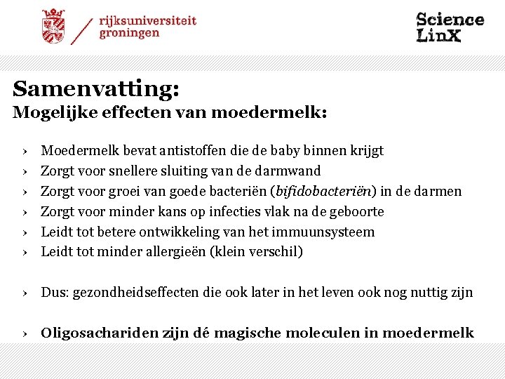 Samenvatting: Mogelijke effecten van moedermelk: › › › Moedermelk bevat antistoffen die de baby