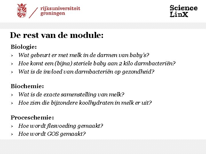 De rest van de module: Biologie: › Wat gebeurt er met melk in de