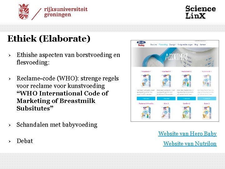 Ethiek (Elaborate) › Ethishe aspecten van borstvoeding en flesvoeding: › Reclame-code (WHO): strenge regels