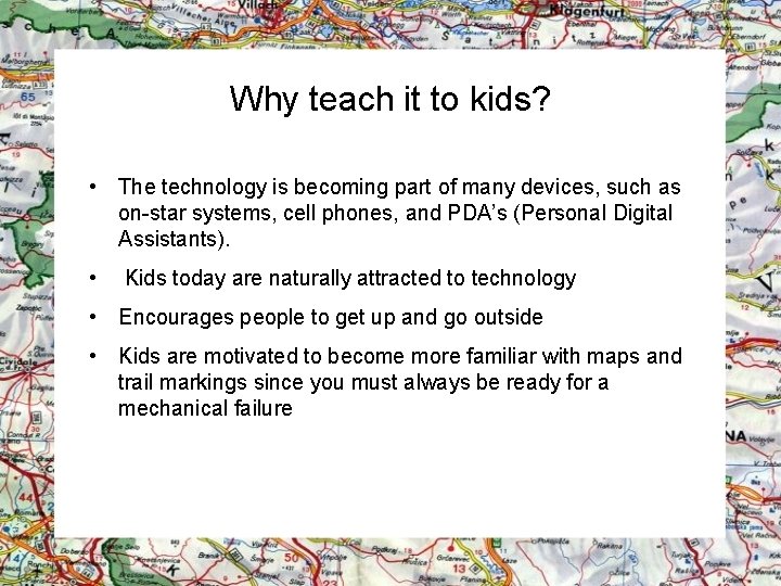 Why teach it to kids? • The technology is becoming part of many devices,