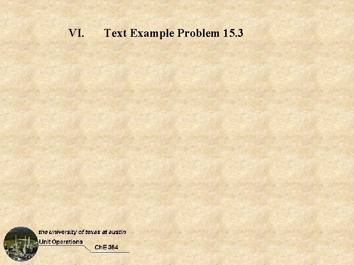 VI. Text Example Problem 15. 3 