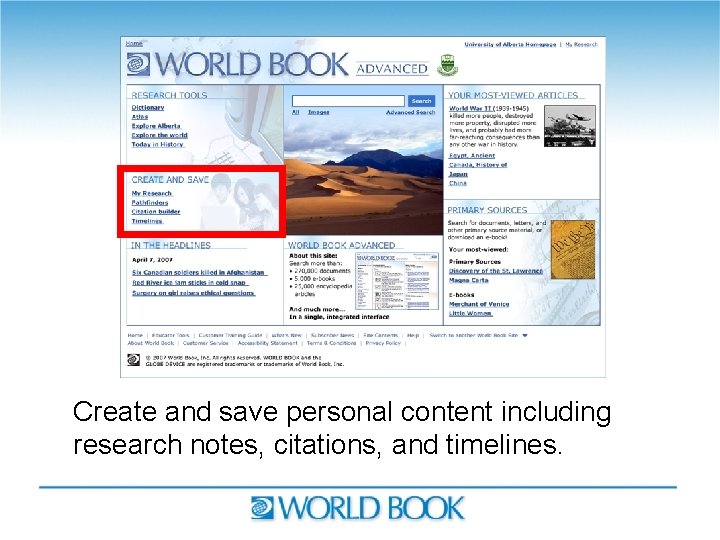 Create and save personal content including research notes, citations, and timelines. 
