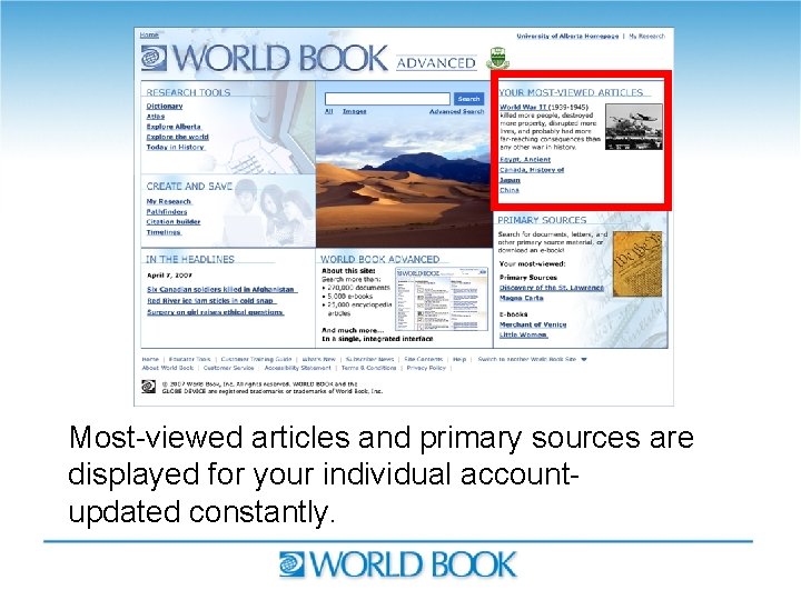 Most-viewed articles and primary sources are displayed for your individual accountupdated constantly. 