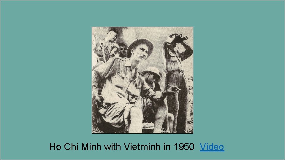 Ho Chi Minh with Vietminh in 1950 Video 