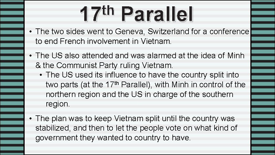 th 17 Parallel • The two sides went to Geneva, Switzerland for a conference