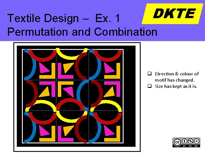 DKTE Textile Design -– Ex. 1 DKTE Repetition Permutation and Combination q Direction &