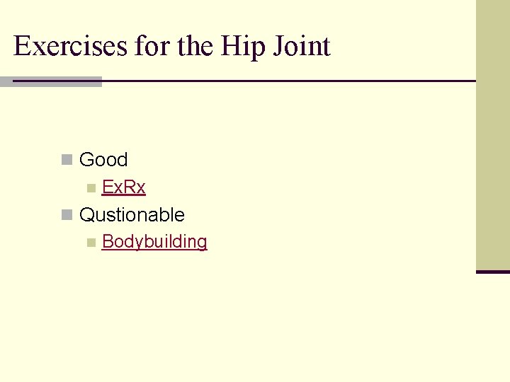 Exercises for the Hip Joint n Good n Ex. Rx n Qustionable n Bodybuilding