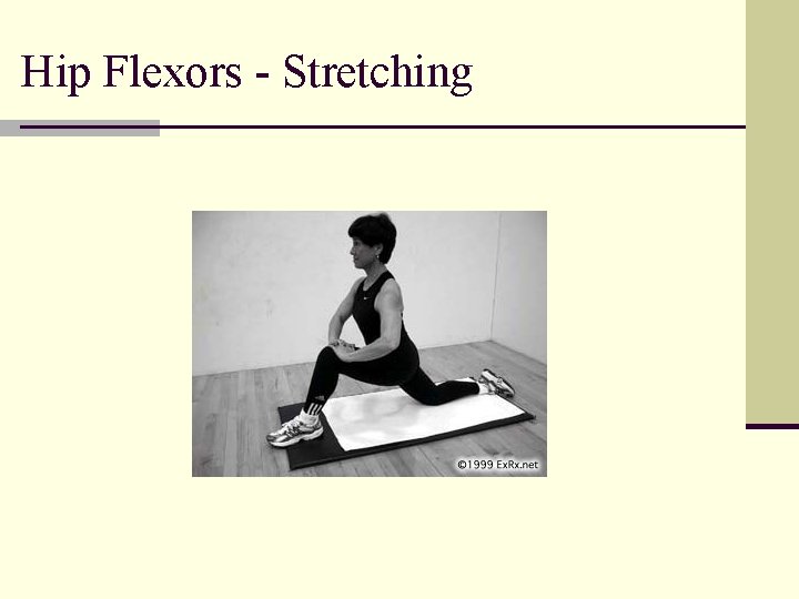 Hip Flexors - Stretching 