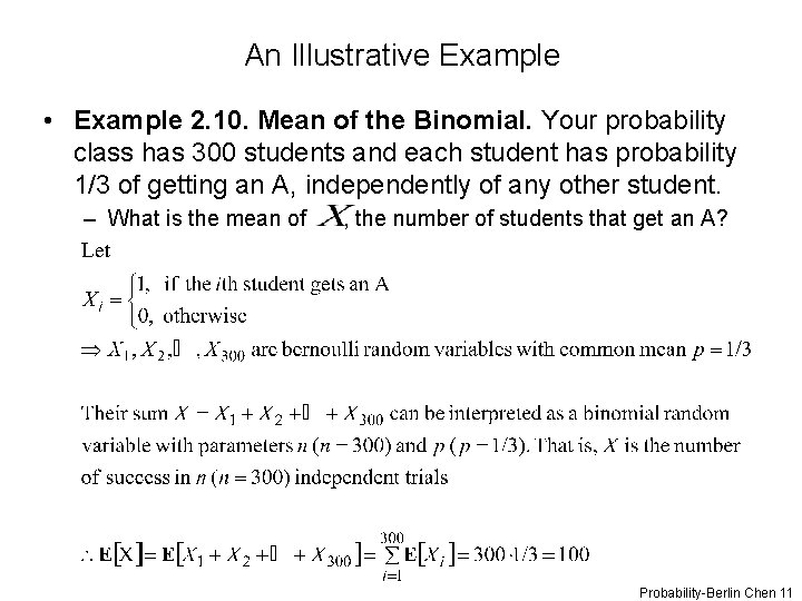 An Illustrative Example • Example 2. 10. Mean of the Binomial. Your probability class