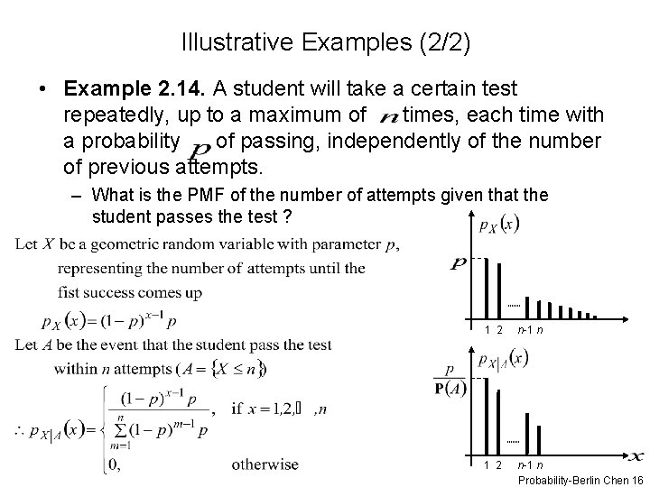 Illustrative Examples (2/2) • Example 2. 14. A student will take a certain test