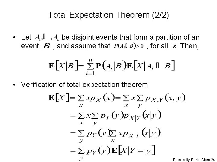 Total Expectation Theorem (2/2) • Let event be disjoint events that form a partition