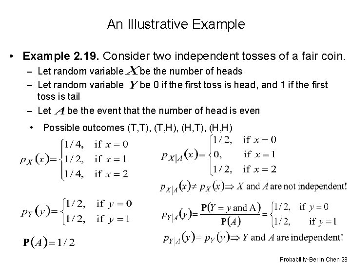 An Illustrative Example • Example 2. 19. Consider two independent tosses of a fair