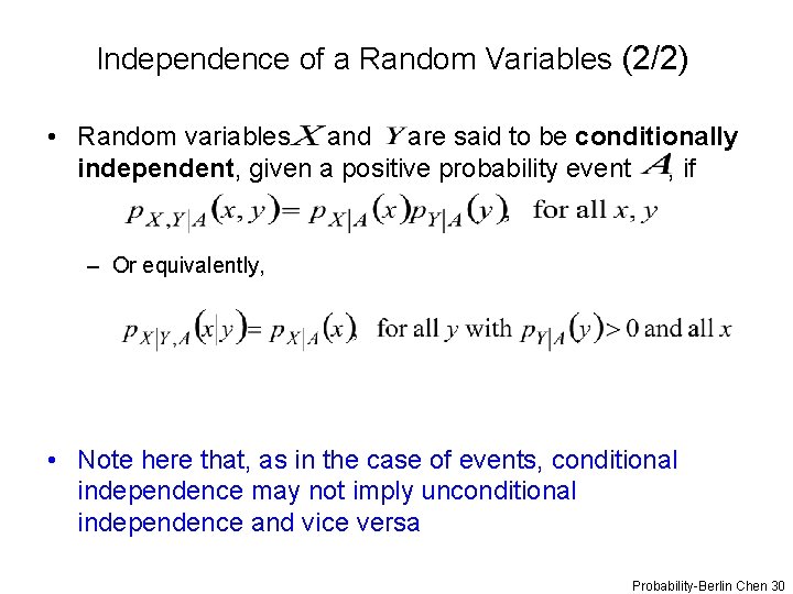 Independence of a Random Variables (2/2) • Random variables and are said to be
