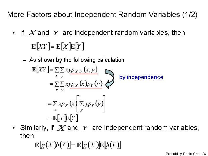 More Factors about Independent Random Variables (1/2) • If and are independent random variables,