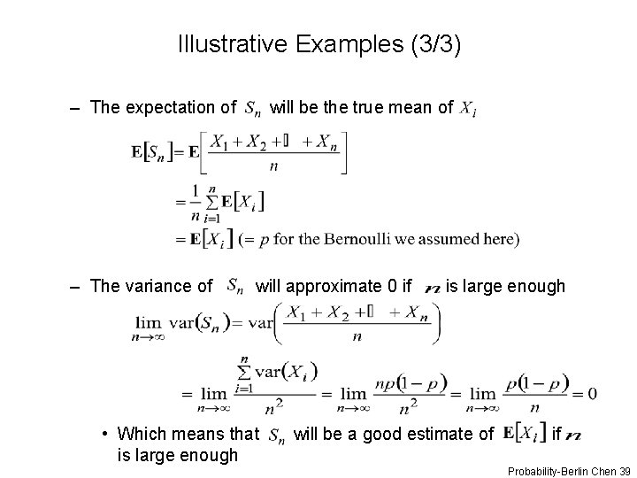 Illustrative Examples (3/3) – The expectation of – The variance of will be the