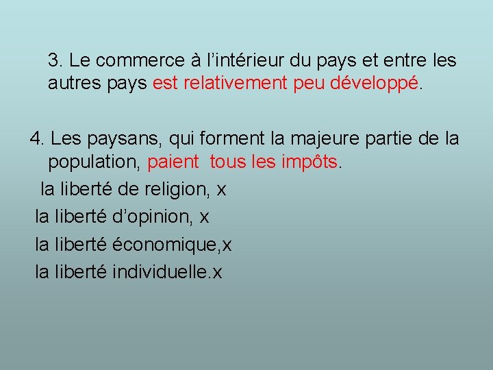 3. Le commerce à l’intérieur du pays et entre les autres pays est relativement