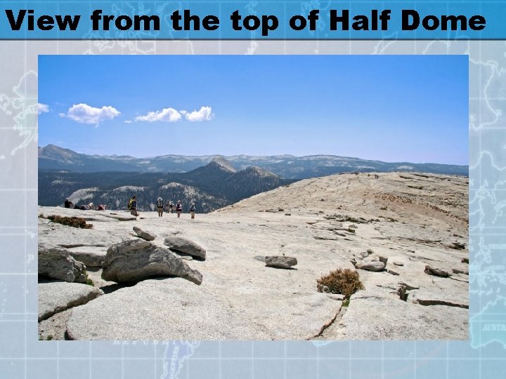 View from the top of Half Dome 