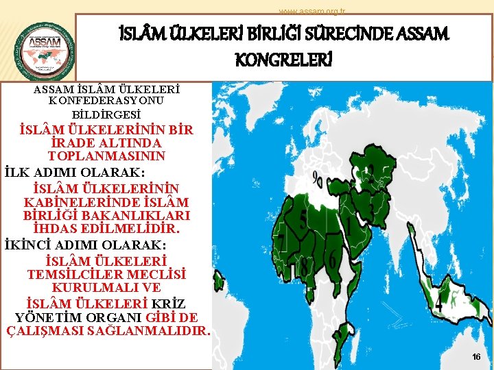 www. assam. org. tr İSL M ÜLKELERİ BİRLİĞİ SÜRECİNDE ASSAM KONGRELERİ ASSAM İSL M