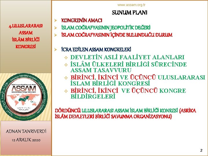 www. assam. org. tr SUNUM PLANI Ø 4. ULUSLARARASI ASSAM İSL M BİRLİĞİ KONGRESİ