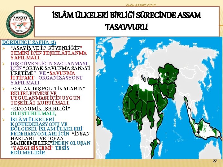 www. assam. org. tr İSL M ÜLKELERİ BİRLİĞİ SÜRECİNDE ASSAM TASAVVURU DÖRDÜNCÜ SAFHA (2)