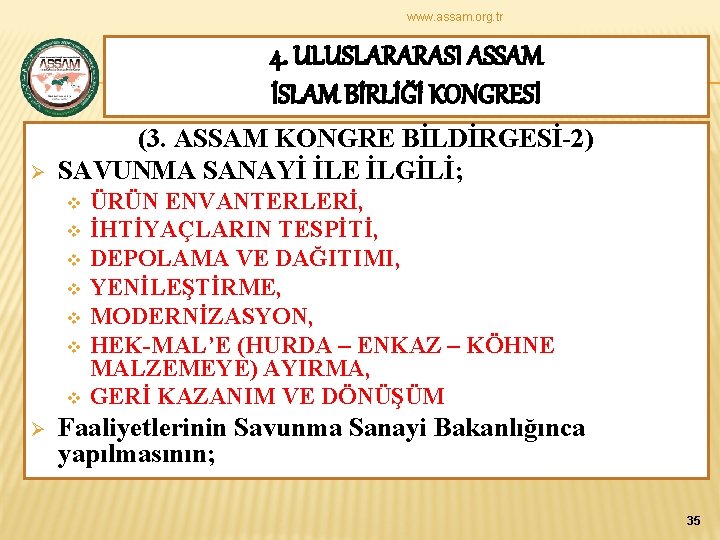 www. assam. org. tr 4. ULUSLARARASI ASSAM İSLAM BİRLİĞİ KONGRESİ Ø (3. ASSAM KONGRE