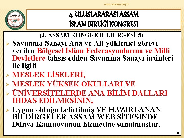 www. assam. org. tr 4. ULUSLARARASI ASSAM İSLAM BİRLİĞİ KONGRESİ (3. ASSAM KONGRE BİLDİRGESİ-5)