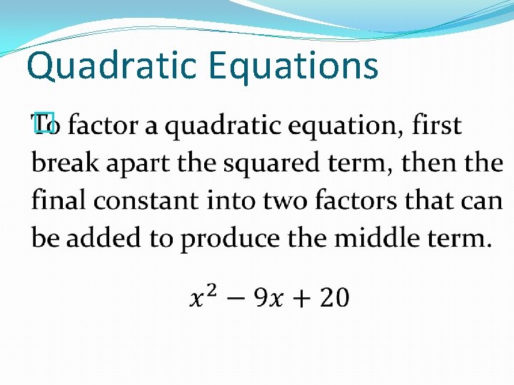 Quadratic Equations � 